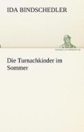 Die Turnachkinder im Sommer di Ida Bindschedler edito da TREDITION CLASSICS