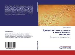 Diamagnitnye Domeny V Nemagnitnykh Metallakh di Egorov Valeriy edito da Lap Lambert Academic Publishing