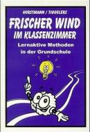 Frischer Wind im Klassenzimmer di Karla Horstmann, Karl-Heinz Tiggelers edito da Schibri-Verlag