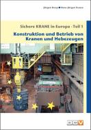 Sichere Krane in Europa - Teil 1 di Jürgen Koop, Hans-Jürgen Kunze Kunze edito da DC Verlag & Agentur