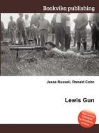 Lewis Gun di Jesse Russell, Ronald Cohn edito da Book On Demand Ltd.