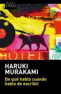 de Qué Hablo Cuando Hablo de Escribir di Haruki Murakami edito da PLANETA PUB