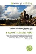 Battle Of Soissons (486) di #Miller,  Frederic P. Vandome,  Agnes F. Mcbrewster,  John edito da Vdm Publishing House