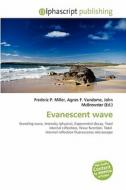 Evanescent Wave edito da Betascript Publishing