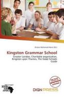Kingston Grammar School edito da Dign Press