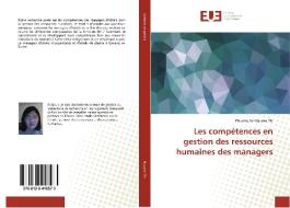 Les compétences en gestion des ressources humaines des managers di Phuong An Nguyen Thi edito da Editions universitaires europeennes EUE