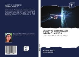 LASERY W CHOROBACH OROFACJALNYCH di Ashwini Bagde, Hiroj Bagde edito da AV Akademikerverlag