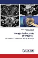 Congenital uterine anomalies di Dayana Yankova-Pushkarova, George Hadjidekov edito da LAP Lambert Academic Publishing
