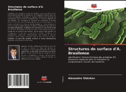 STRUCTURES DE SURFACE D'A. BRASILENSE di ALEXANDRE SHIROKOV edito da LIGHTNING SOURCE UK LTD