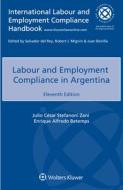 Labour And Employment Compliance In Argentina di Julio Cesar Stefanoni Zani, Enrique Alfredo Betemps edito da Kluwer Law International
