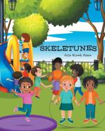 Skeletunes di Julie Kirsch Akers edito da Page Publishing