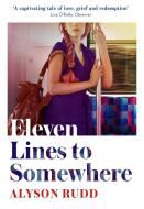 Eleven Lines To Somewhere di Alyson Rudd edito da Harpercollins Publishers