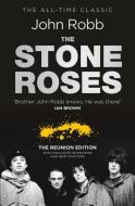 The Stone Roses And The Resurrection of British Pop di John Robb edito da Ebury Publishing