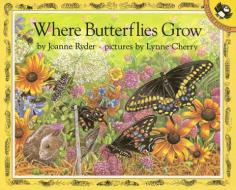 Where Butterflies Grow di Joanne Ryder edito da PUFFIN BOOKS