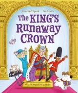 The King's Runaway Crown: A Coronation Caper di Spark edito da Oxford University Press
