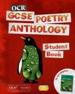 Ocr Gcse Poetry Anthology Student Book di Coleman, Angela Topping, Mel Peeling, Carmel Waldron, Annie Fox edito da Oxford University Press