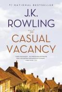 The Casual Vacancy di J. K. Rowling edito da BACK BAY BOOKS