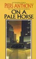 On a Pale Horse di Piers Anthony edito da DELREY TRADE