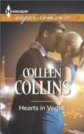 Hearts in Vegas di Colleen Collins edito da Harlequin