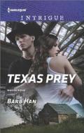 Texas Prey di Barb Han edito da Harlequin