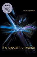 The Elegant Universe: Superstrings, Hidden Dimensions, and the Quest for the Ultimate Theory di Brian Greene edito da W W NORTON & CO