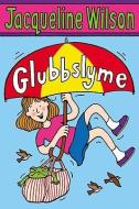 Glubbslyme di Jacqueline Wilson edito da Random House Children's Publishers UK