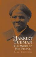 Harriet Tubman di Sarah Bradford edito da Dover Publications Inc.