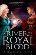 A River of Royal Blood di Amanda Joy edito da PUTNAM YOUNG READERS