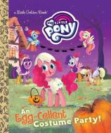 An Egg-Cellent Costume Party! (My Little Pony) di Bonnie Ventura edito da GOLDEN BOOKS PUB CO INC