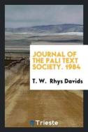 Journal of the Pali Text Society. 1984 di T. W. Rhys Davids edito da LIGHTNING SOURCE INC