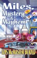 Miles, Mystery And Mayhem di Lois McMaster Bujold edito da Baen Books