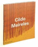 Cildo Meireles di Jorge Luis Borges, Dan Cameron, Paulo Herkenhoff, Gerardo Moaquera edito da Phaidon Press Ltd