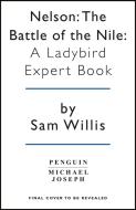 The Battle of The Nile di Sam Willis edito da Penguin Books Ltd