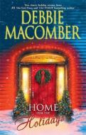 Home for the Holidays di Debbie Macomber edito da Mira Books