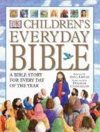 Childrens Everyday Bible di HASTINGS SELINA edito da Dorling Kindersley