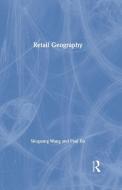 Retail Geography di Shuguang Wang, Paul Du edito da Taylor & Francis Inc