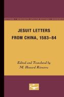 Jesuit Letters From China, 1583-84 edito da University of Minnesota Press