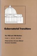 Gubernatorial Transitions di Thad L. Beyle, Beyle edito da Duke University Press