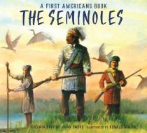 The Seminoles di Virginia Driving Haw Sneve edito da Holiday House