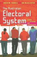 The Australian Electoral System di David M. Farrell edito da NewSouth Publishing