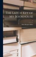 The Latch Key of My Bookhouse; 4 di Olive Beaupré Miller edito da LIGHTNING SOURCE INC