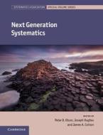 Next Generation Systematics di EDITED BY PETER D. O edito da Cambridge University Press