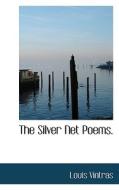 The Silver Net Poems. di Louis Vintras edito da Bibliolife