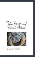 The Priest And Social Action di Charles Plater edito da Bibliolife