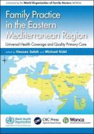 Family Practice in the Eastern Mediterranean Region di Salah Hassan, Kidd Michael edito da Taylor & Francis Ltd