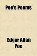 Poe's Poems di Edgar Allan Poe edito da General Books
