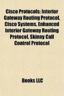 Cisco Protocols: Interior Gateway Routin di Books Llc edito da Books LLC