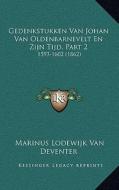 Gedenkstukken Van Johan Van Oldenbarnevelt En Zijn Tijd, Part 2: 1593-1602 (1862) di Marinus Lodewijk Van Deventer edito da Kessinger Publishing