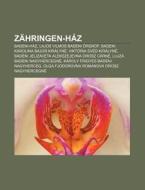Z Hringen-h Z: Badeni-h Z, Lajos Vilmos di Forr?'s Wikipedia edito da Books LLC, Wiki Series