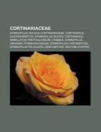 Cortinariaceae: Gymnopilus, So Khai Cort di Ngu N. Wikipedia edito da Books LLC, Wiki Series